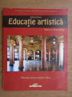 Adina Nanu - Educatie artistica. Manual pentru clasa a XI-a, filiera teoretica