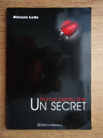 Alessia Leda - Numai pentru tine. Un secret