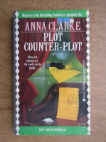 Anna Clarke - Plot, counter-plot