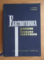Barbu Radovici - Electrotehnica. Masuri si masini electrice