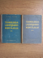 C. Chivulescu, Ch. Ionescu - Tehnologia lacatuseriei si montajului (2 volume)