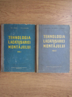 C. Ghivulescu, Ch. Ionescu - Tehnologia lacatuseriei si montajului (2 volume)
