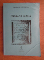 Constantin C. Petolescu - Epigrafia latina