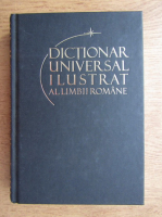 Anticariat: Dictionar universal ilustrat al limbii romane vol 1