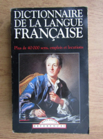 Dictionnaire de la langue francaise. Plus de 40.000 sens, emplois et locutions