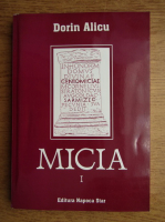 Dorin Alicu - Micia (volumul 1)