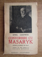 Anticariat: Emil Ludwig - Convorbiri cu Masaryk (1934)