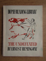 Ernest Hemingway - The undefeated. Short stories