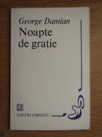 Anticariat: George Damian - Noapte de gratie