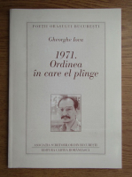 Gheorghe Iova - 1971. Ordinea in care el plinge