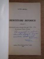Liviu Groza - Restituiri istorice (cu autograful autorului, volumul 5)