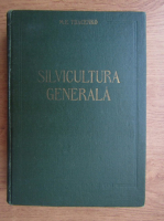 M. E. Tkacenko - Silvicultura Generala