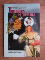 Maria Marian - The Queen of Trouble