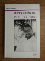 Marin Diaconu - Mircea Vulcanescu