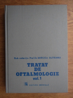 Mircea Olteanu - Tratat de oftalmologie (volumul 1)