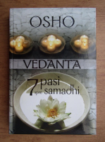 Osho - Vedanta, 7 pasi spre samadhi