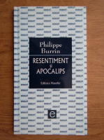 Philippe Burrin - Resentiment si apocalips