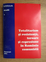 Totalitarism si rezistenta, teroare si represiune in Romania comunista