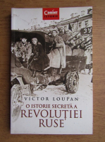 Anticariat: Victor Loupan - O istorie secreta a Revolutiei Ruse