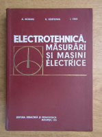 Augustin Moraru - Electrotehnica, masuri si masini electrice