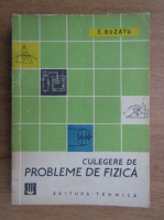 C. Buzatu - Culegere de probleme de fizica
