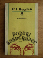 Anticariat: C. I. Bogdan - Poduri suspendate