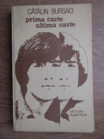 Catalin Bursaci - Prima carte, ultima carte