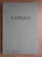 Gr. Florescu, R. Florescu - Capidava (volumul 1)