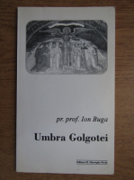 Ion Buga - Umbra Golgotei