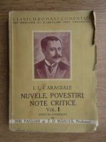 Ion Luca Caragiale - Nuvele, povestiri, note critice (1938, volumul 1)