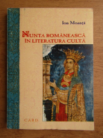 Ion Moanta - Nunta romaneasca in literatura culta