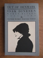 Isak Dinesen - Out of Denmark