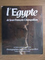 Jean Francois Champollion - L'Egypte