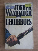 Joseph Wambaugh - The choirboys