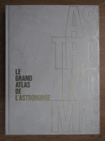 Le grand atlas de l'astronomie