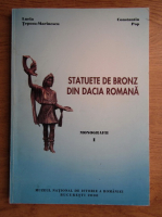 Lucia Teposu-Marinescu, Constantin Pop - Statuete de bronz din Dacia Romana (volumul 1)
