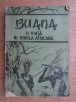 M. H. Mauril - Buana, O viata in jungla Africana (1945)