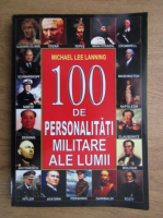 Michael Lee Lanning - 100 de personalitati militare ale Lumii