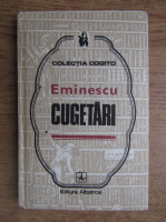 Anticariat: Mihai Eminescu - Cugetari