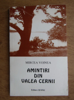 Mircea Voinea - Amintiri din Valea Cernii