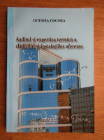 Octavia Cocora - Auditul si expertiza termica a acladirilor si instalatiilor aferente