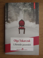Anticariat: Olga Tokarczuk - Ultimele povestiri