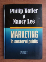 Philip Kotler - Marketing in sectorul public