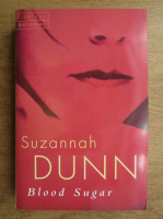 Suzannah Dunn - Blood Sugar