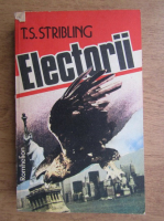 T. S. Stribling - Electorii