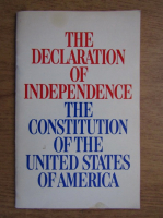 The declaration of independence. The constitution of the United States of America