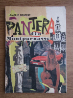 Anticariat: Amelie Denfert - Pantera din Montparnasse