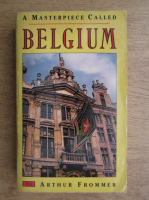 Arthur Frommer - A masterpiece called Belgium