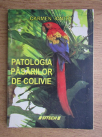 Carmen Ionita - Patologia pasarilor de colivie