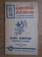 Corciova S. Stefan - Cunostiinte folositoare. Plante alimentare, conservarea si folosirea (1947)